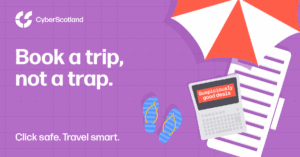 Lead Scotland
Book a trip, not a trap.
Click safe. Travel Smart.